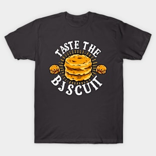 Taste The Biscuit!! T-Shirt